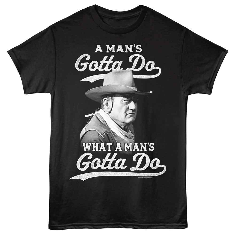 John Wayne - Gotta Do 2 T-Shirt