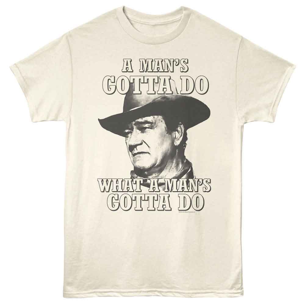 John Wayne - Gotta Do 4 T-Shirt