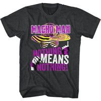 Thumbnail for MACHO MAN-NOTHING MEANS NOTHING-BLACK HEATHER ADULT S/S TSHIRT