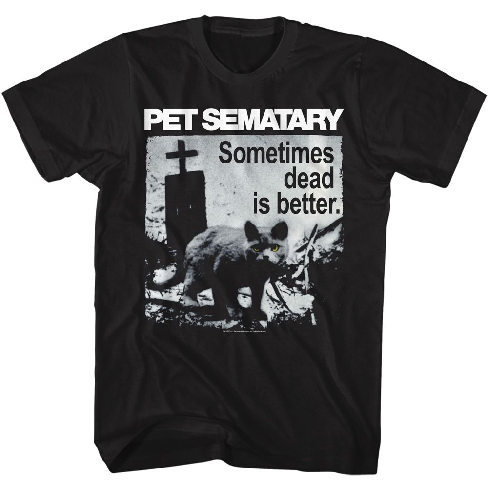 PET SEMATARY-PET SEMATARY DEAD IS BETTER-BLACK ADULT S/S TSHIRT