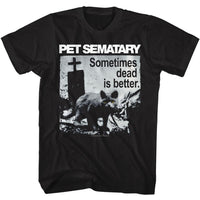 Thumbnail for PET SEMATARY-PET SEMATARY DEAD IS BETTER-BLACK ADULT S/S TSHIRT