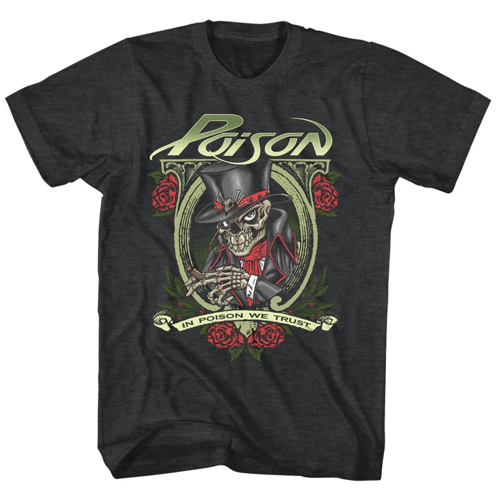 POISON-IN POISON WE TRUST-BLACK HEATHER ADULT S/S TSHIRT