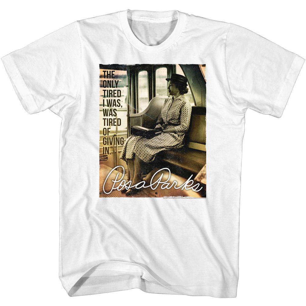 ROSA PARKS-ROSA PARKS THE ONLY TIRED-WHITE ADULT S/S TSHIRT