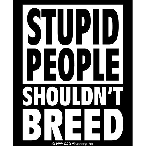 Stupid People 3"x4" Sticker - 6 pc prepack