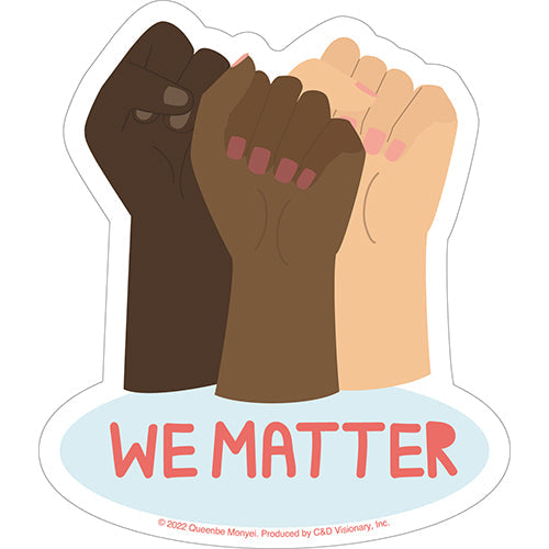 Queenbe Monyei We Matter 4.3"x5" Sticker - 6 pc prepack