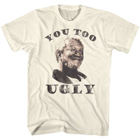 Thumbnail for REDD FOXX-YOU TOO UGLY-NATURAL ADULT S/S TSHIRT