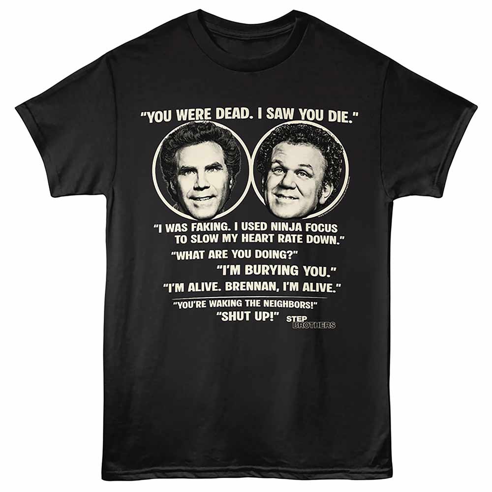 Step Brothers - Step Brothers You Were Dead T-Shirt