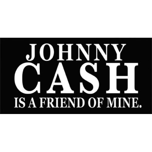 Johnny Cash Is a Friend of Mine Sticker