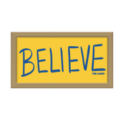 Ted Lasso Believe  10" x 18" Framed MDF Wall Art – 4 pc ppk ($5.50 each)