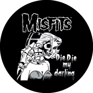 The Misfits Die Die My Darling 1" Button - 6 pc prepack