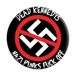 Dead Kennedys Nazi Punks FO 1.25" Button - 6 pc prepack