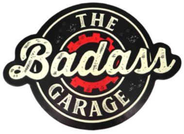18.25X13.5 - THE BADASS GARAGE - SHAPED AND EMBOSSED METAL SIGN - (2 PC PREPACK - $9.00 EACH)