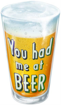 Thumbnail for 12.25” x 20.82” - YOU HAD ME AT BEER - SHAPED AND EMBOSSED METAL SIGN - (2 PC PREPACK - $9.00 EACH)