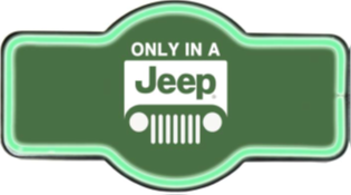 ONLY IN A JEEP - 17X9 MARQUEE LED ROPE SIGN - (2 PC PPK - $14.25 EACH)