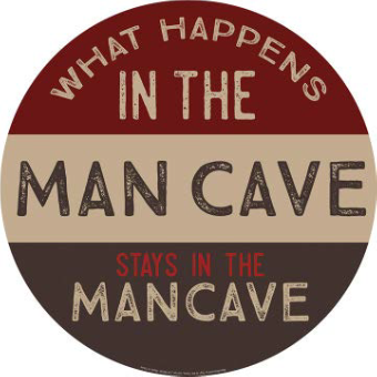 WHAT HAPPENS IN THE MANCAVE DOMED METAL SIGN - 15" ROUND- (2 PC PREPACK - $5.50 EACH)