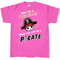 Thumbnail for Pirate Why Be a Princess When You Can Be a Pirate Youth T-Shirt
