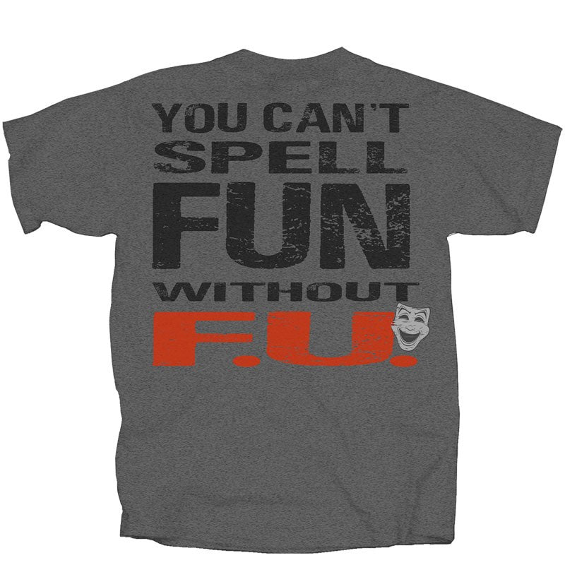 Drinking Cant Spell Fun Without Fu T-Shirt