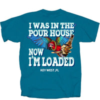 Thumbnail for Drinking Was in Pour House Now Im Loaded T-Shirt