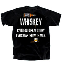 Thumbnail for Drinking Whiskey No Great Story Milk T-Shirt