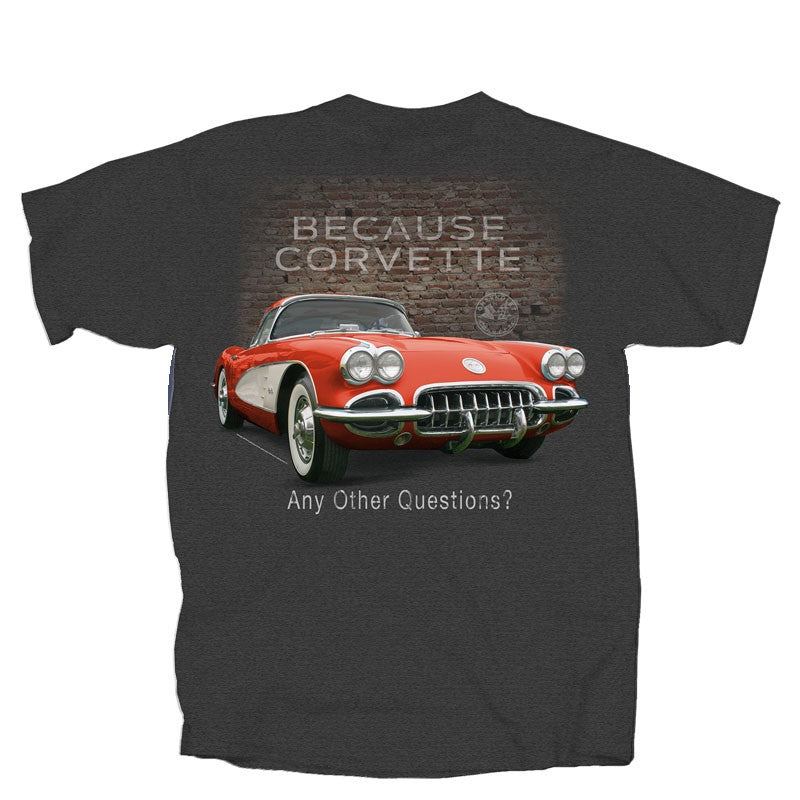 GM Because Corvette Any Questions T-Shirt