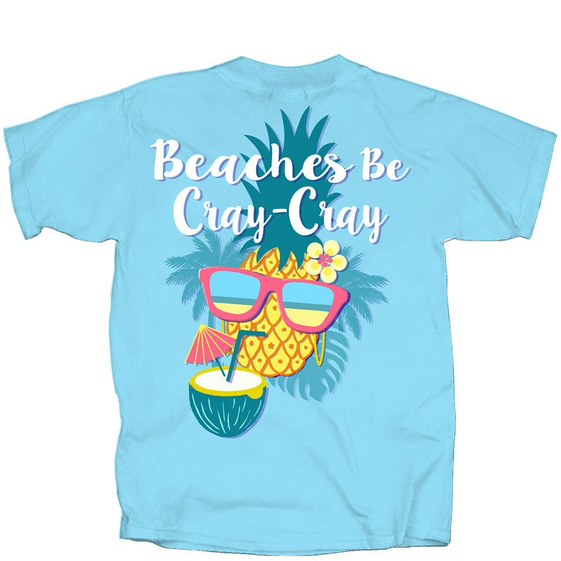 Drinking/Coastal Beaches Be Cray Cray T-Shirt