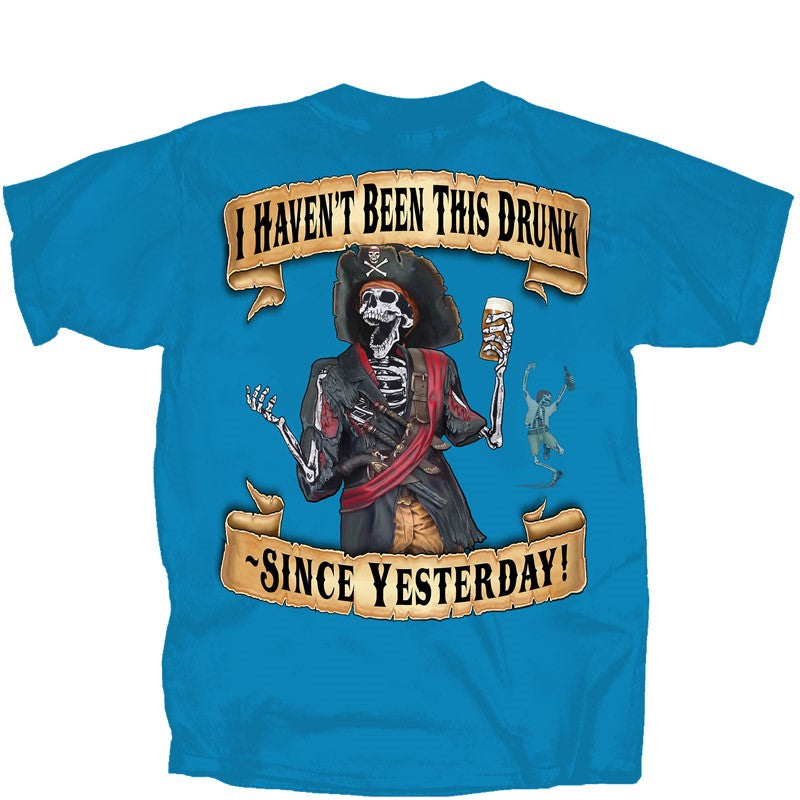 Pirates Havent Been Drunk Since Yesterday T-Shirt