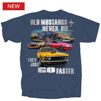Thumbnail for Ford Mustangs Never Die They Go Faster T-Shirt