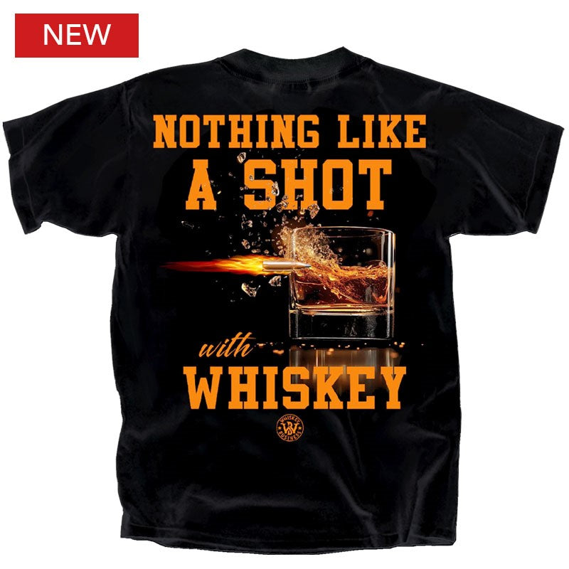 Whiskey Business Nothing Like a Shot T-Shirt