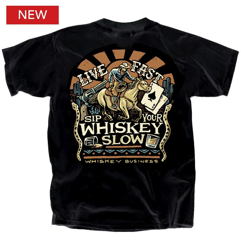 Whiskey Business Live Fast Sip Slow T-Shirt