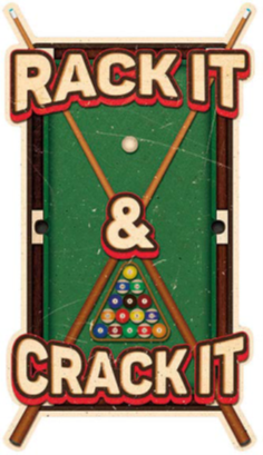 12” x 21” - RACK IT CRACK IT - SHAPED AND EMBOSSED METAL SIGN - (2 PC PREPACK - $9.00 EACH)