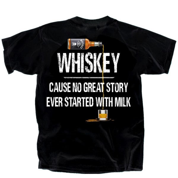 Drinking Whiskey No Great Story Milk T-Shirt